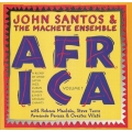 John Santos & The Machete Ensemble - Africa Vol.1 